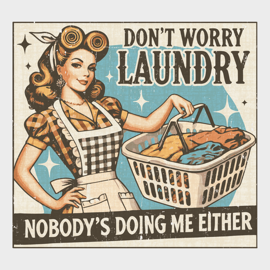 Don't Worry Laundry Funny Retro Housewife Humor Vintage Cartoon T-Shirt