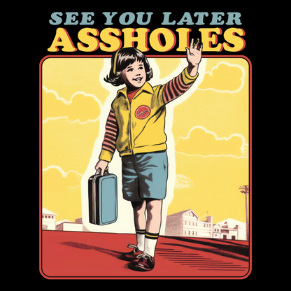 See You Later Funny Sarcastic Retro Cartoon T-Shirt