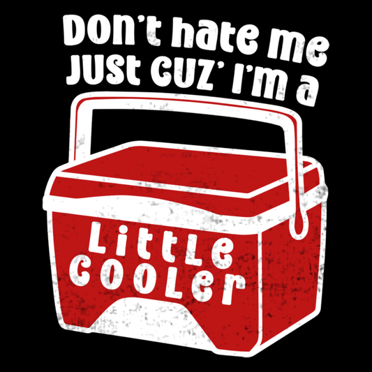 Don't Hate Me Just Because I'm A Little Cooler Funny Vintage T-Shirt