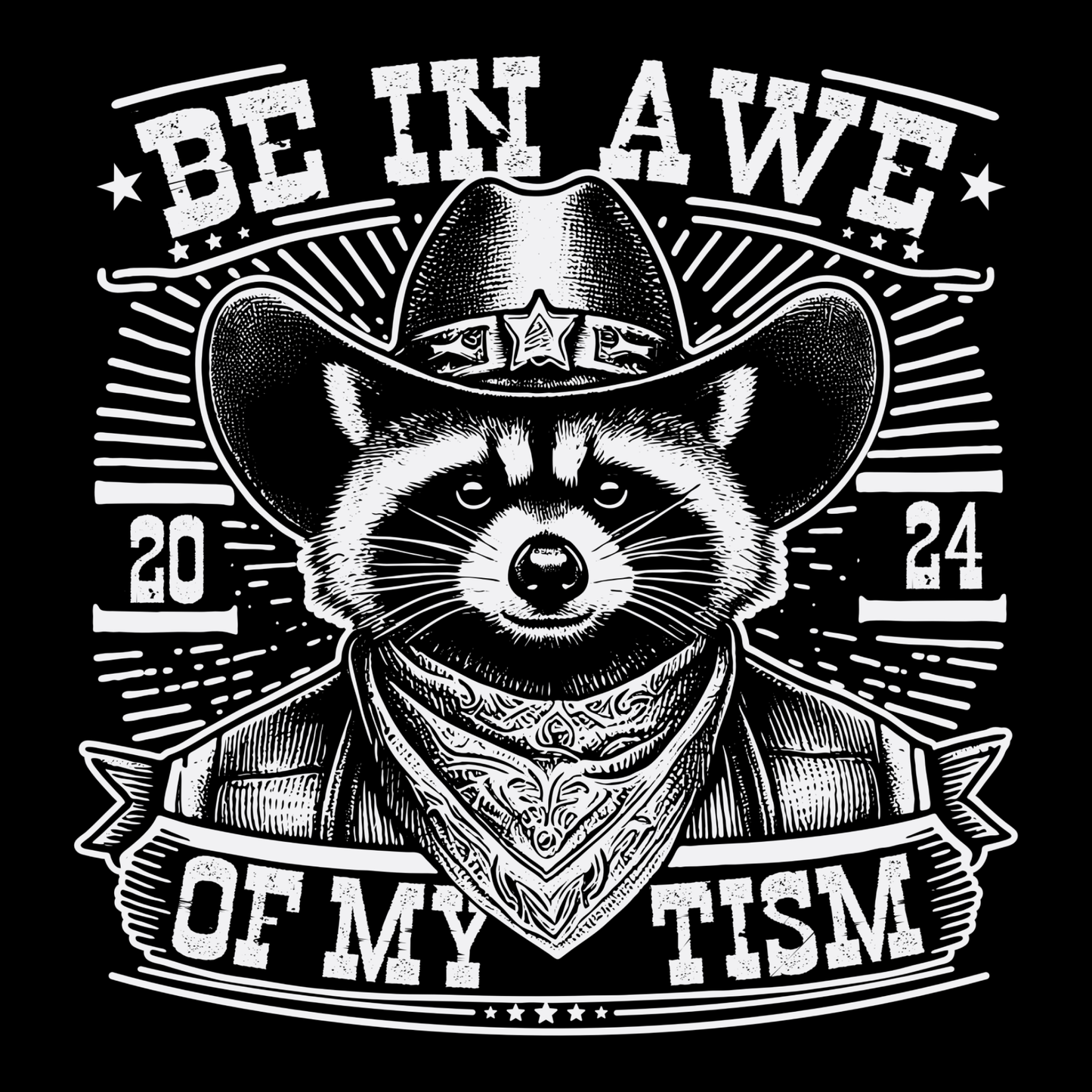 Be In Awe Of My Tism Funny Cowboy Raccoon Meme T-Shirt