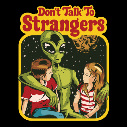 Don't Talk To Strangers Funny 70s Retro Cartoon Alien Humor T-Shirt