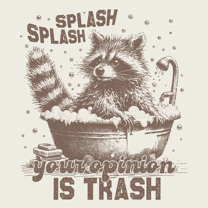 Splash Your Opinion Is Trash Funny Retro Cartoon Raccoon Meme T-Shirt