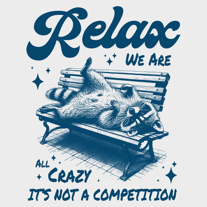 Relax We Are All Crazy Funny Retro Cartoon Raccoon Meme T-Shirt