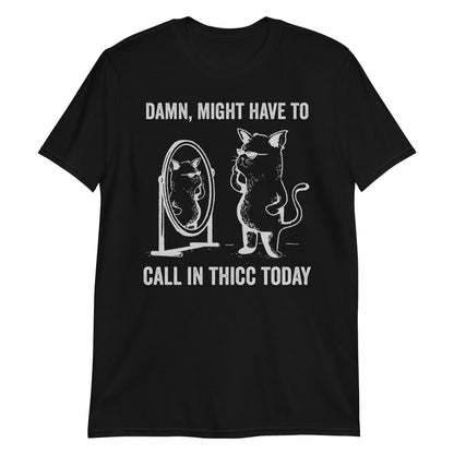 Damn Might Have To Call In Thicc Today Funny Retro Cartoon T-Shirt