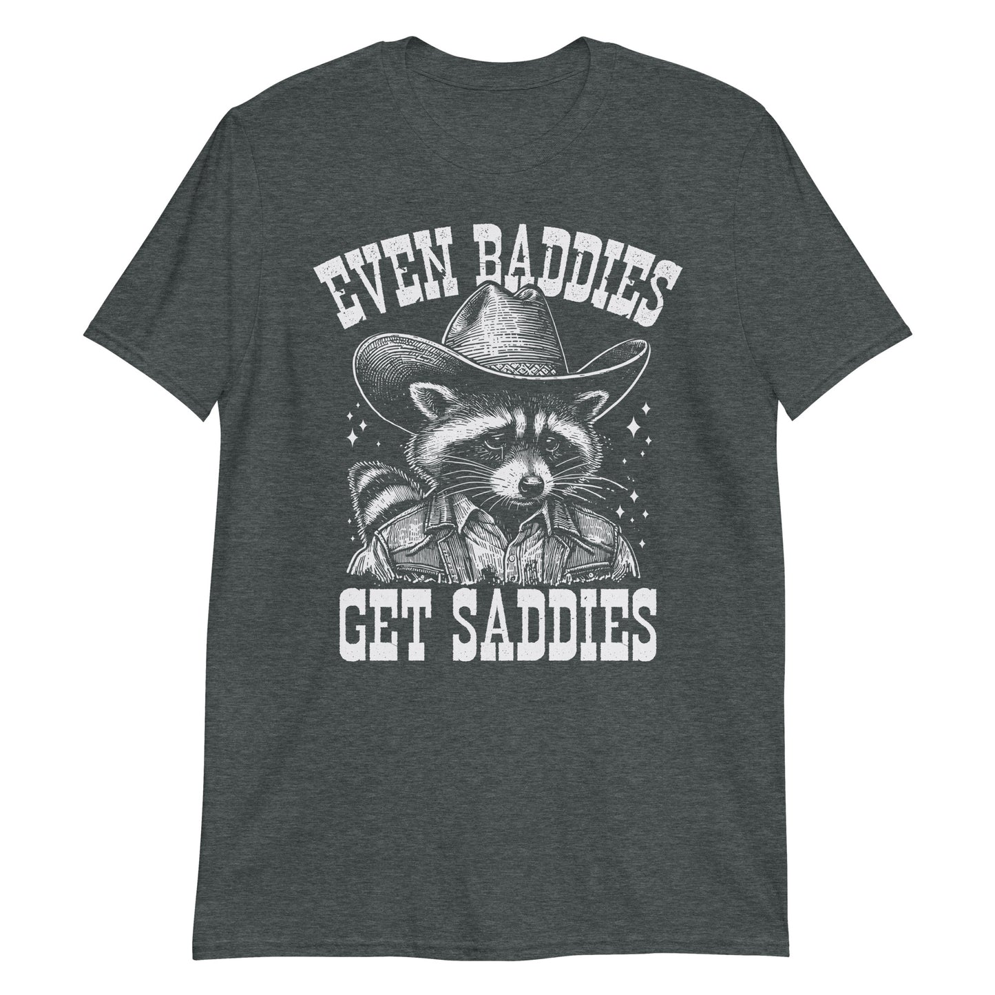 Even Baddies Get Saddies Funny Mental Healh Raccoon Meme T-Shirt