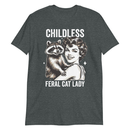 Childless Feral Cat Lady Funny Raccoon Lover For Women T-Shirt