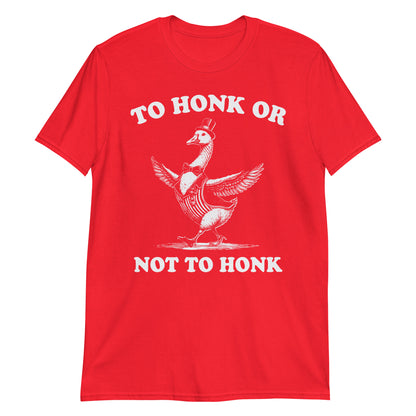 To Honk Or Not To Honk Funny Retro Cartoon Goose Meme T-Shirt