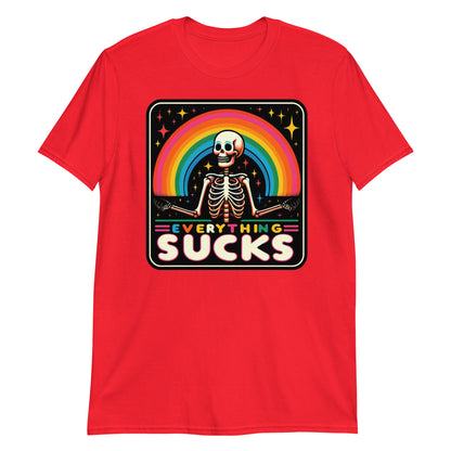 Everything Sucks Funny Sarcasm Skeleton Sarcastic Rainbow Humor T-Shirt