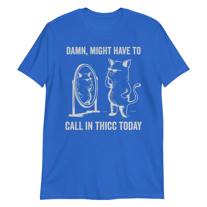 Damn Might Have To Call In Thicc Today Funny Retro Cartoon T-Shirt