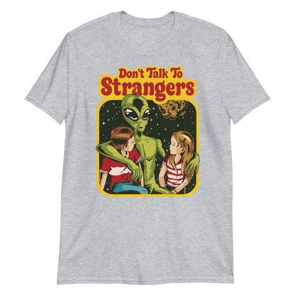 Don't Talk To Strangers Funny 70s Retro Cartoon Alien Humor T-Shirt