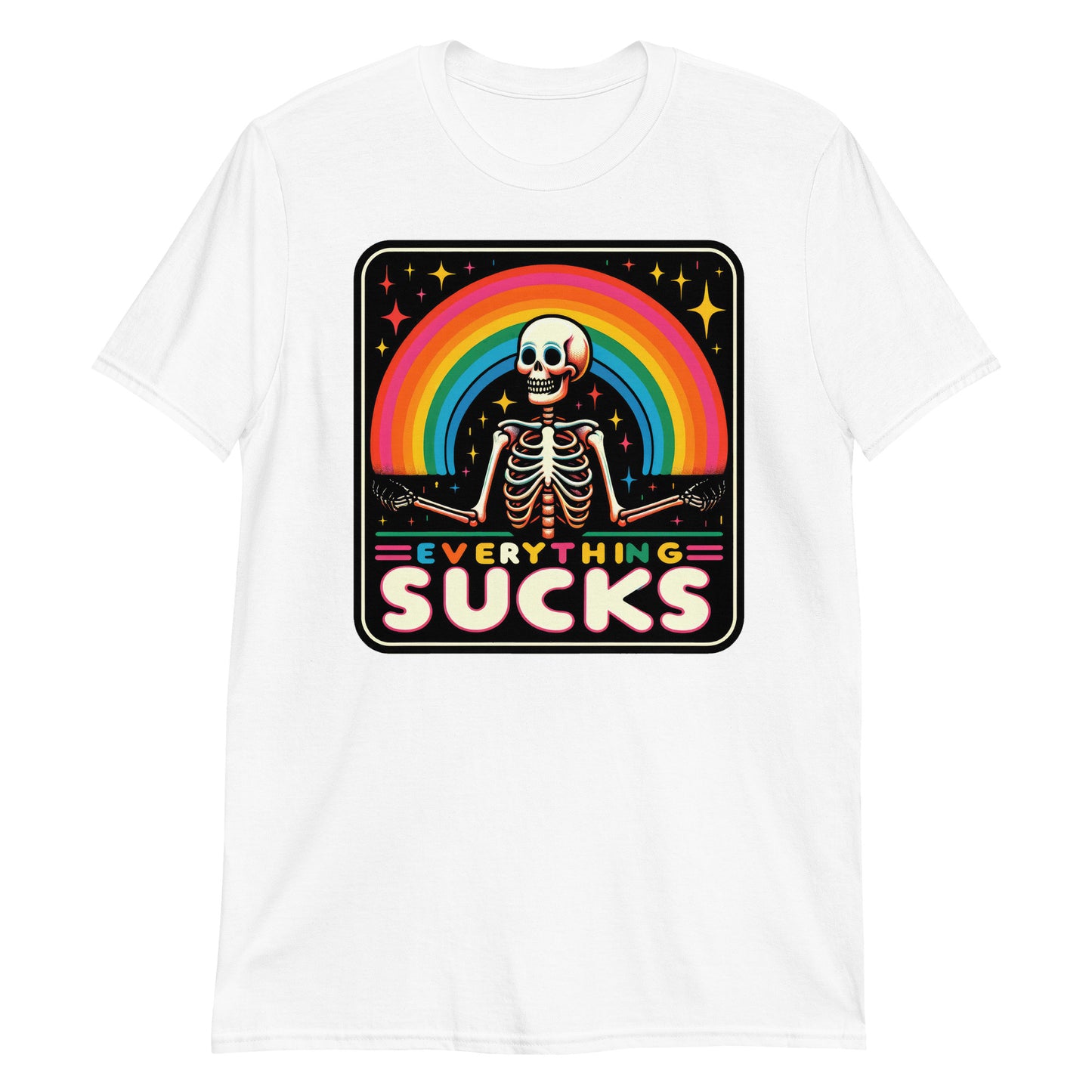 Everything Sucks Funny Sarcasm Skeleton Sarcastic Rainbow Humor T-Shirt